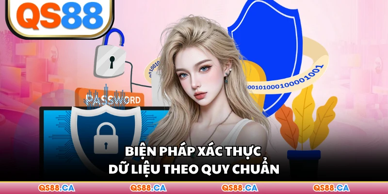 Biện pháp xác thực dữ liệu theo quy chuẩn