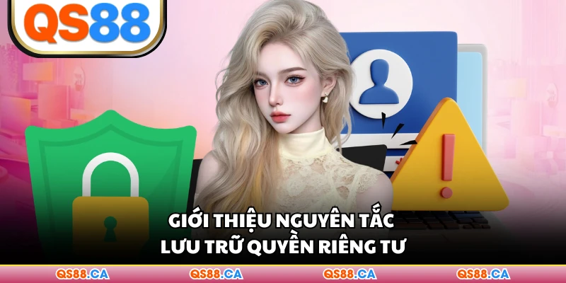 Giới thiệu nguyên tắc lưu trữ quyền riêng tư