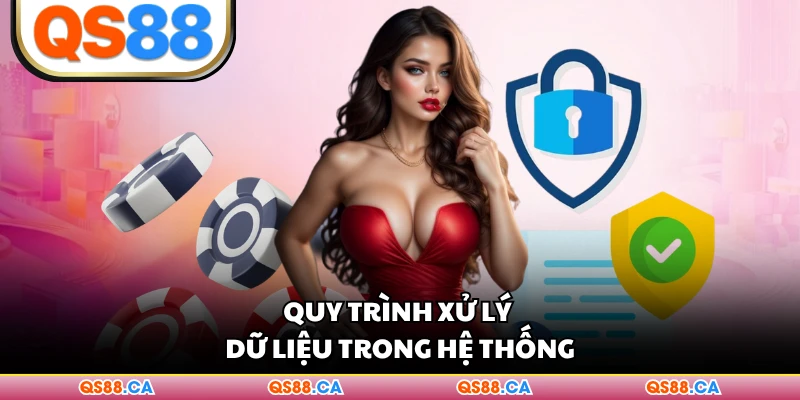Quy trình xử lý dữ liệu trong hệ thống