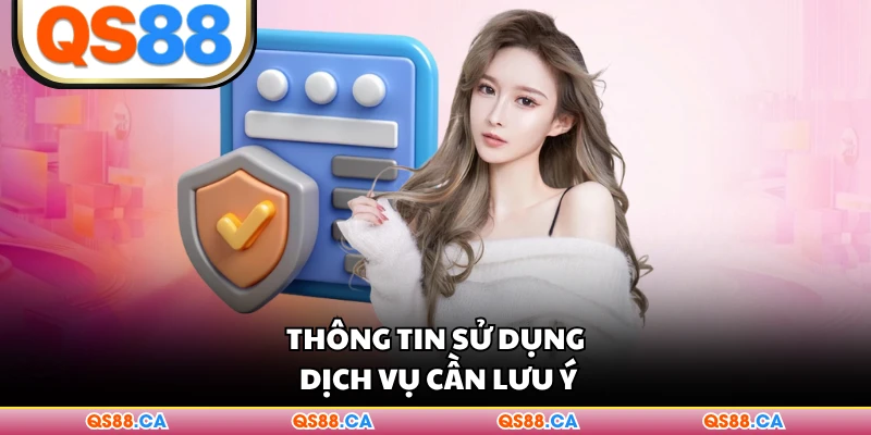 Thông tin sử dụng dịch vụ cần lưu ý
